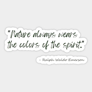 A Quote about Nature from "Nature" by Ralph Waldo Emerson Sticker